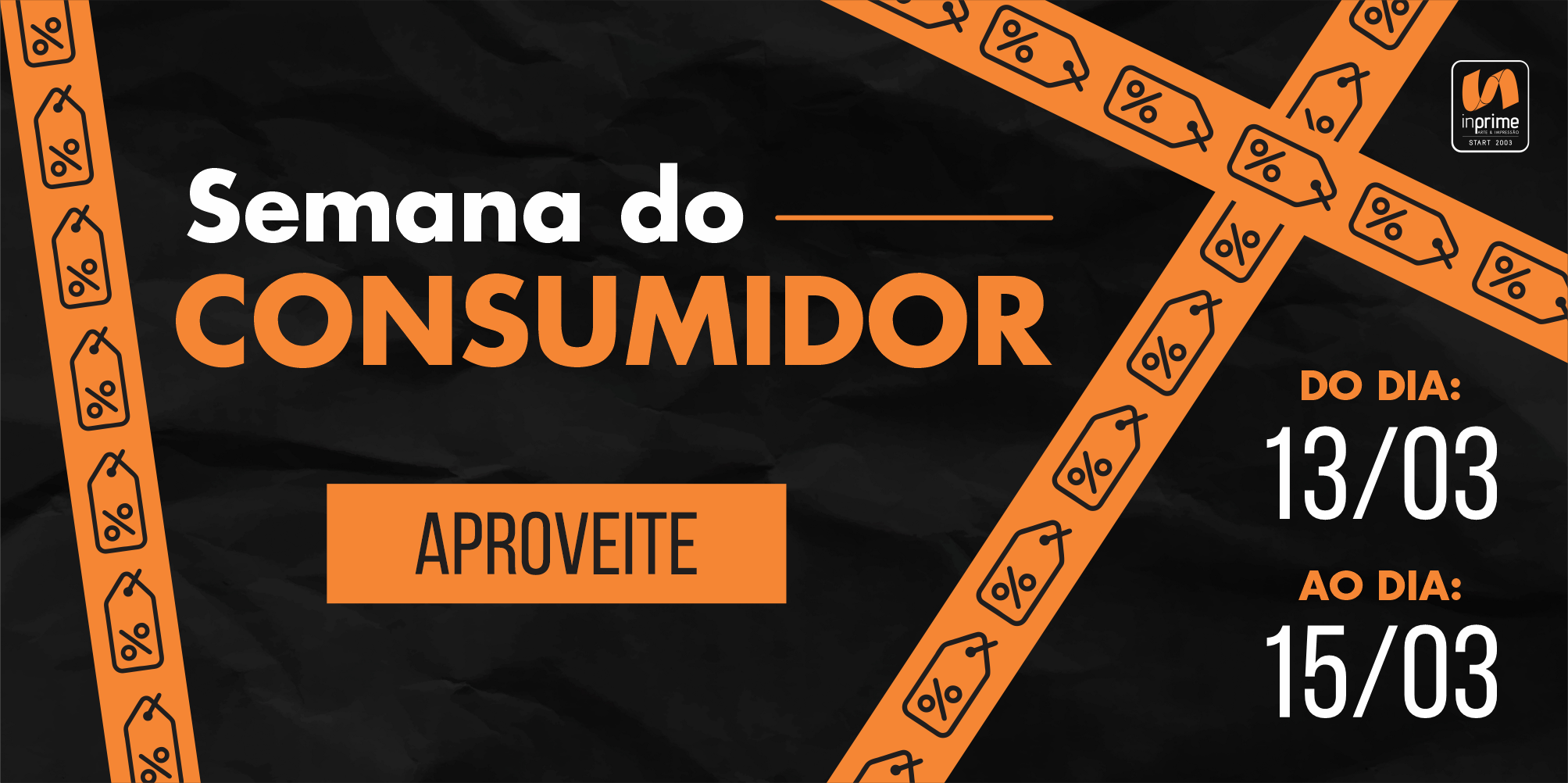 A Semana do Consumidor chegou na In Prime!